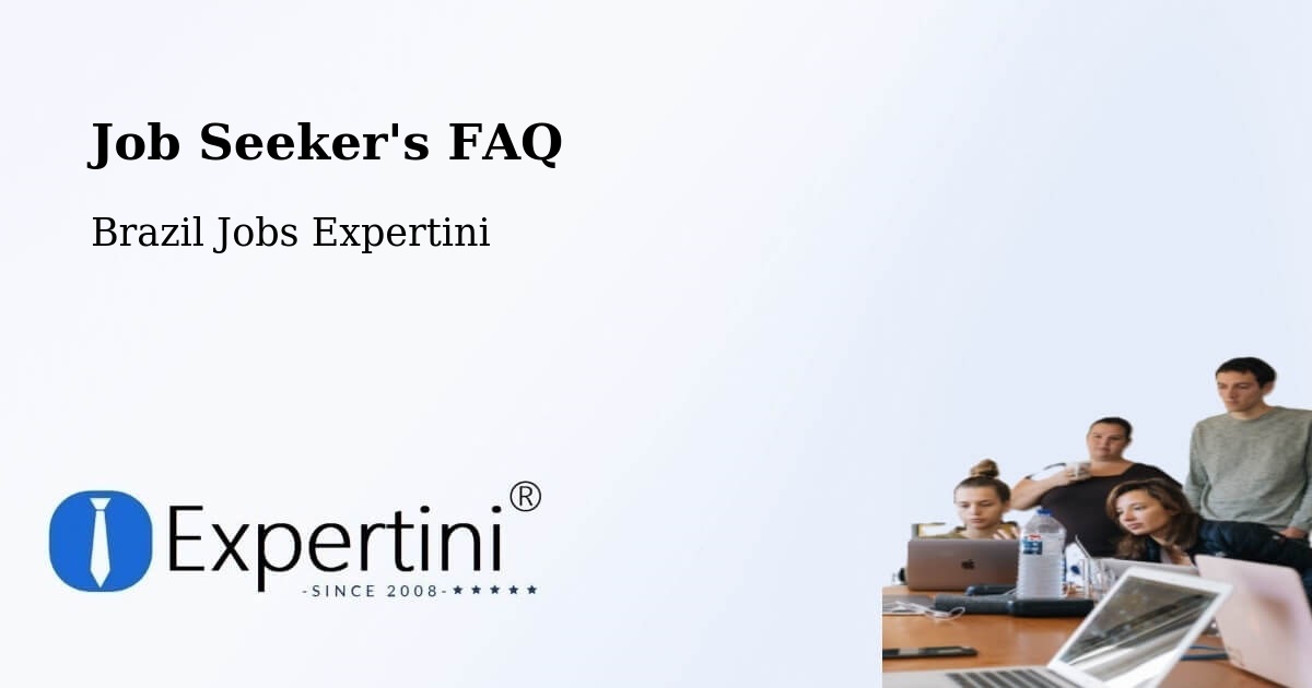 Job Seeker FAQ – Catu - Brazil Jobs Expertini
